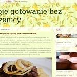 Moje gotowanie bez pszenicy