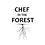 CHEF IN THE FOREST