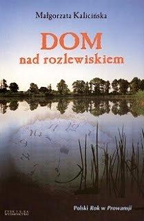 Dom nad rozlewiskiem - Kalicińska