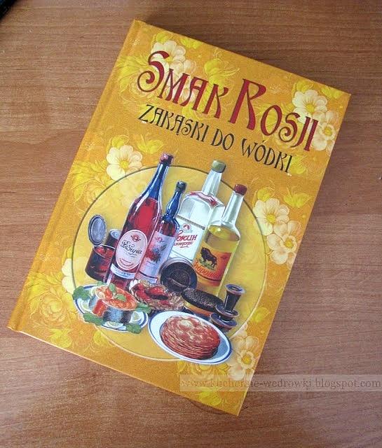 Sztuka zakąszania i nie tylko - smaki Rosji
