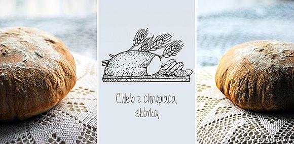 Chleb z chrupiącą skórką
