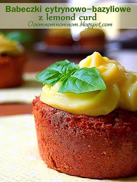 Cytrynowo-bazyliowe babeczki z lemon curd - słodko i orzeźwiająco