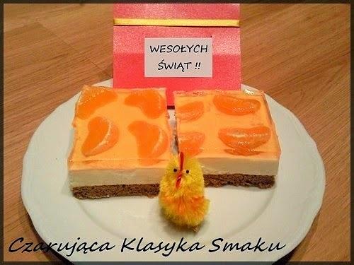 Kurczaczek z mandarynkami i galaretką, sernik na Wielkanoc