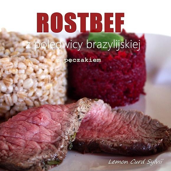 Rostbef z polędwicy brazylijskiej z pęczakiem