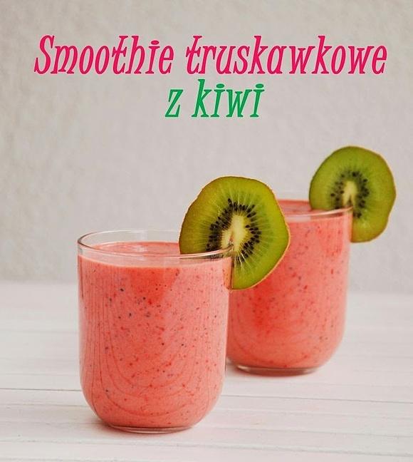 Smoothie truskawkowe z kiwi