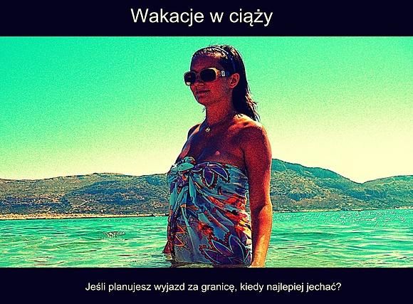 Podróżowanie w ciąży – kto, gdzie, czym i kiedy