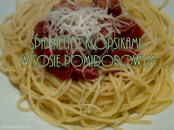 Spaghetti z klopsikami w sosie pomidorowym