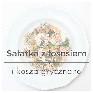 Sałatka z łososiem i kaszą gryczaną