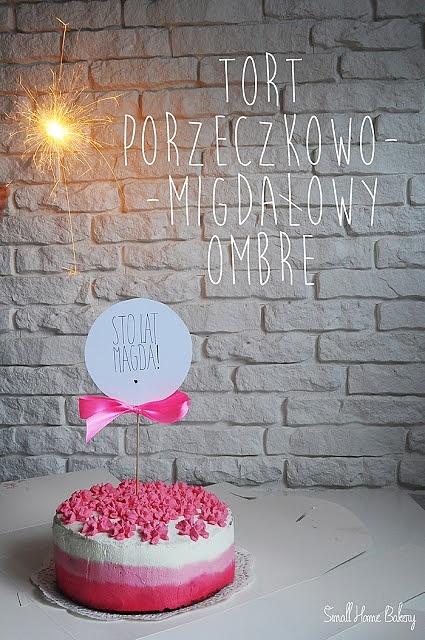 Porzeczkowo-migdałowy tort ombre na 17 urodziny Madzi