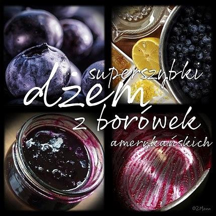 Superszybki dżem z borówek amerykańskich