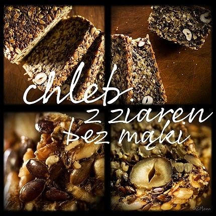 Chleb z ziaren bez mąki
