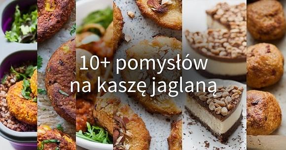 10 pomysłów na dania z kaszą jaglaną