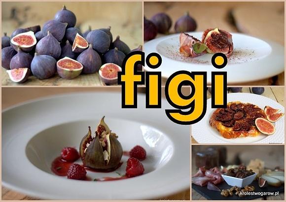 Figi - pomysły na wykorzystanie w kuchni