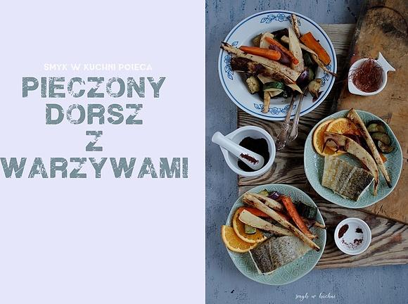 Pieczone warzywa i grillowany dorsz - zdrowy pomysł na weekendowy obiad