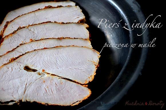 Pierś indyka pieczona w maśle