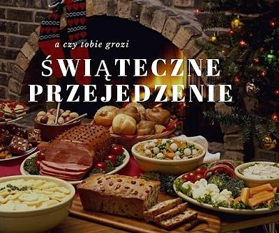 Obżarstwo po świętach jak radzić sobie z nadmiarem jedzenia