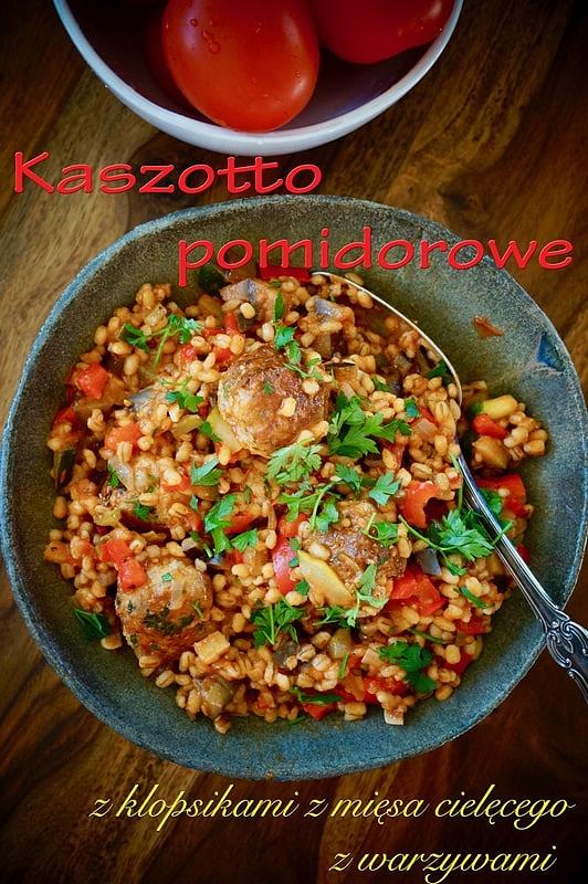 Kaszotto pomidorowe z klopsikami z mięsa cielęcego i warzywami