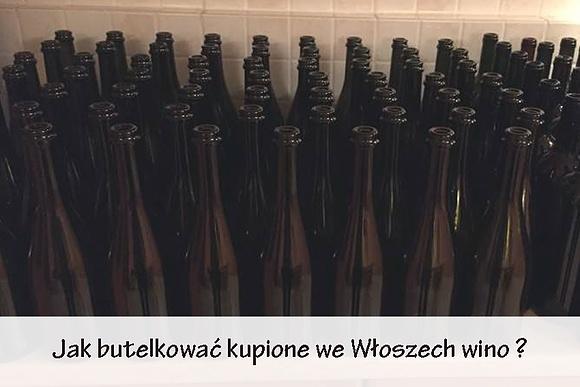 Jak butelkować kupione we Włoszech wino