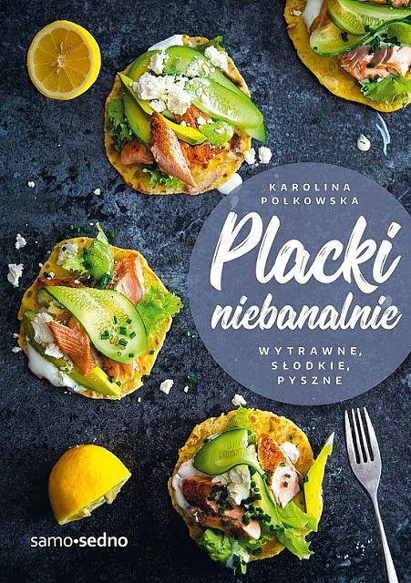 Placki niebanalnie Karoliny Polkowskiej