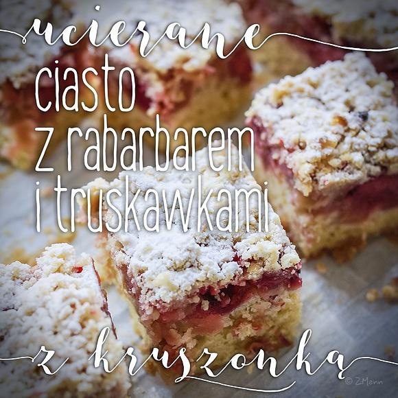 Ciasto z rabarbarem, truskawkami i kruszonką