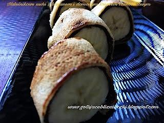 Naleśnikowe sushi z bananem i domowym kremem czekoladowym