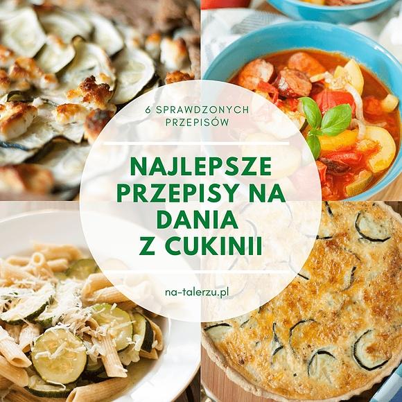 6 niezawodnych przepisów na dania z cukinii
