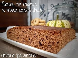 Piernik na miodzie z masą czekoladową