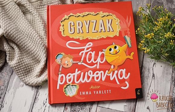 Gryzak i łap potworka Emma Yarlett