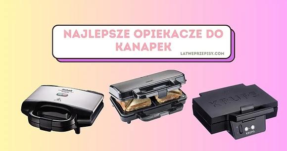 Najlepsze opiekacze do kanapek ranking 2023