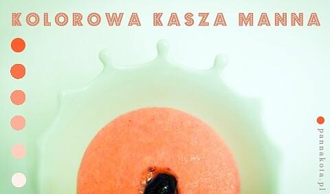 Kolorowa kasza manna dla dzieci - pomysł na przekonanie malucha
