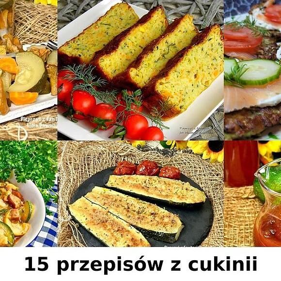 Co zrobić z cukinii? 15 sprawdzonych pomysłów na obiad, kolację i do słoika